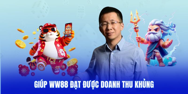 Giúp WW88 đạt được doanh thu khủng
