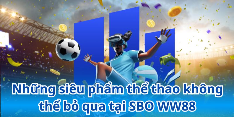 Khám phá kho game SBO thể thao đồ sộ, phong phú